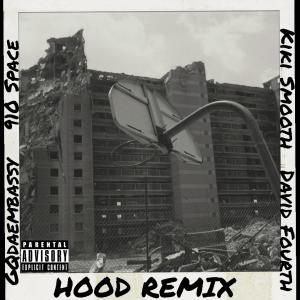 收聽David Fourth的HOOD (feat. Kiki Smooth, 910 Space & GQdaembassy) (REMIX|Explicit)歌詞歌曲