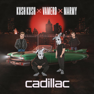 ดาวน์โหลดและฟังเพลง Cadillac พร้อมเนื้อเพลงจาก Kush Kush