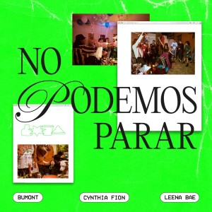 Listen to No Podemos Parar song with lyrics from Bumont