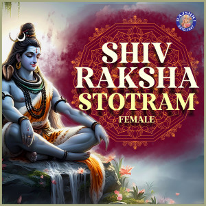 Album Shiv Raksha Stotram - Female from 