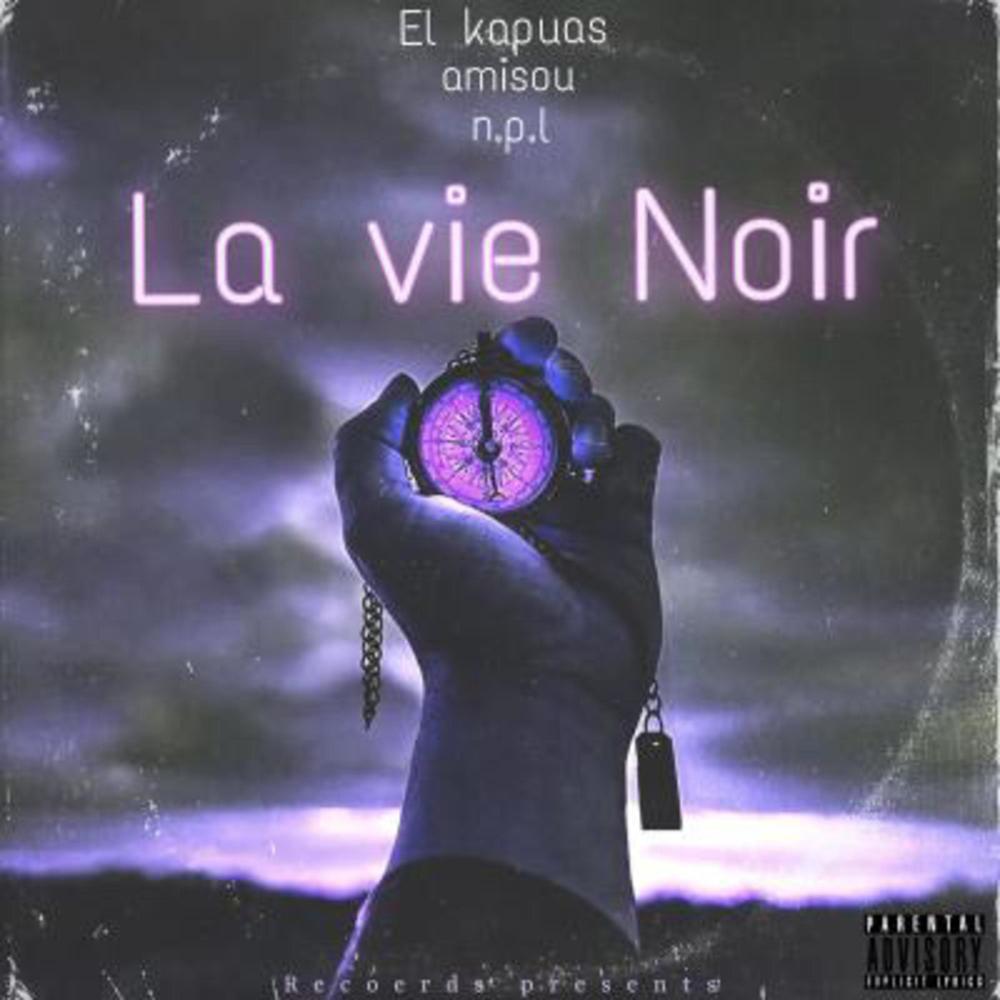 El kps (la vie noir) (Explicit)