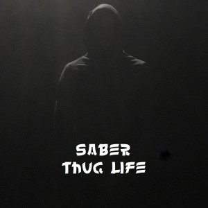 Album THuG LiFe (Explicit) oleh Saber