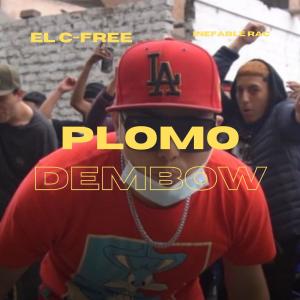 ดาวน์โหลดและฟังเพลง PLOMO (feat. De bloque, The crazy, ViKen, Bael, Dayron, Posito, Ostin, Limber & JOSHE) พร้อมเนื้อเพลงจาก C-Free Inefable