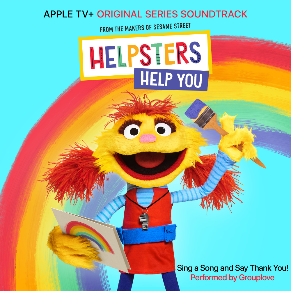 Sing A Song and Say Thank You! (feat. Grouplove) [From “Helpsters”] (From “Helpsters”)
