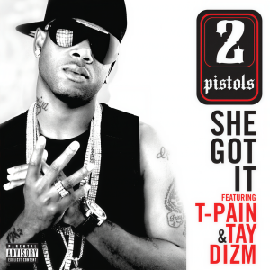 ดาวน์โหลดและฟังเพลง She Got It (Explicit) พร้อมเนื้อเพลงจาก 2 Pistols