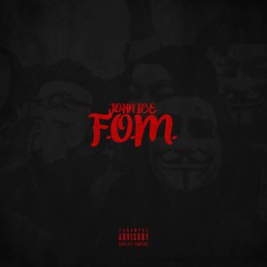 收聽John Ibe的F.O.M. (Explicit)歌詞歌曲