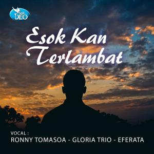 Gloria Trio的專輯Esok Kan Terlambat