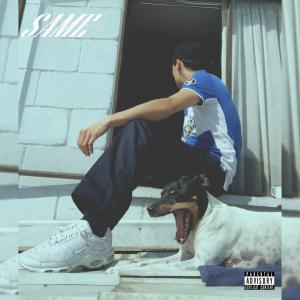 ดาวน์โหลดและฟังเพลง Same (Explicit) พร้อมเนื้อเพลงจาก Kako DelasPalmeras