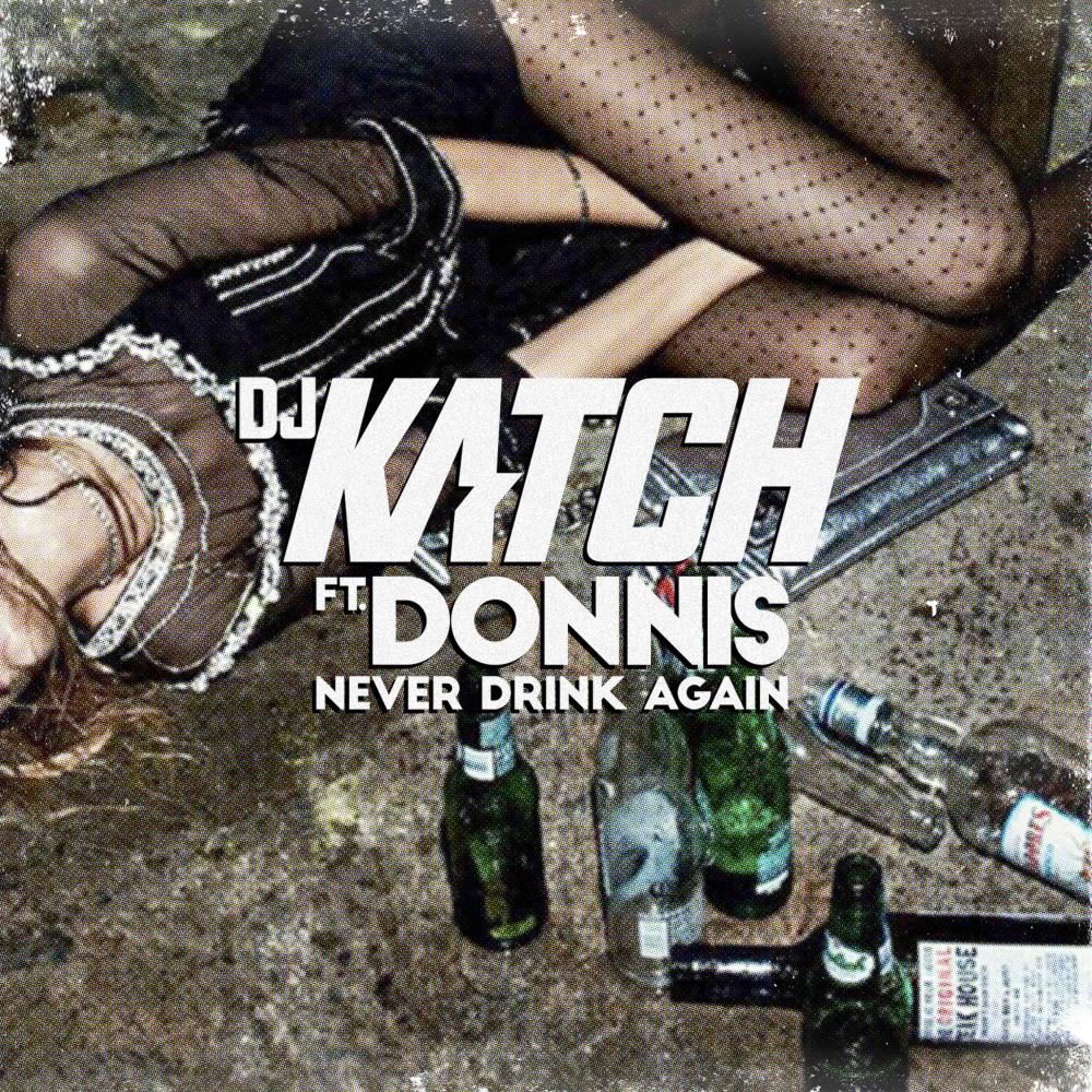 Never Drink Again (Explicit)