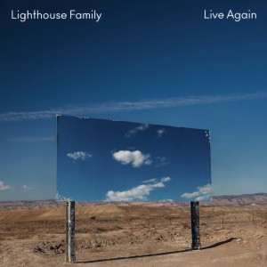 收聽Lighthouse Family的Live Again (Radio Edit)歌詞歌曲