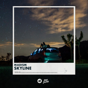 收聽Madism的Skyline歌詞歌曲