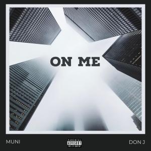 อัลบัม On Me (feat. Don J) [Explicit] ศิลปิน Muni