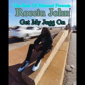 ดาวน์โหลดและฟังเพลง Get My Jugg On (Explicit) พร้อมเนื้อเพลงจาก Roccin John