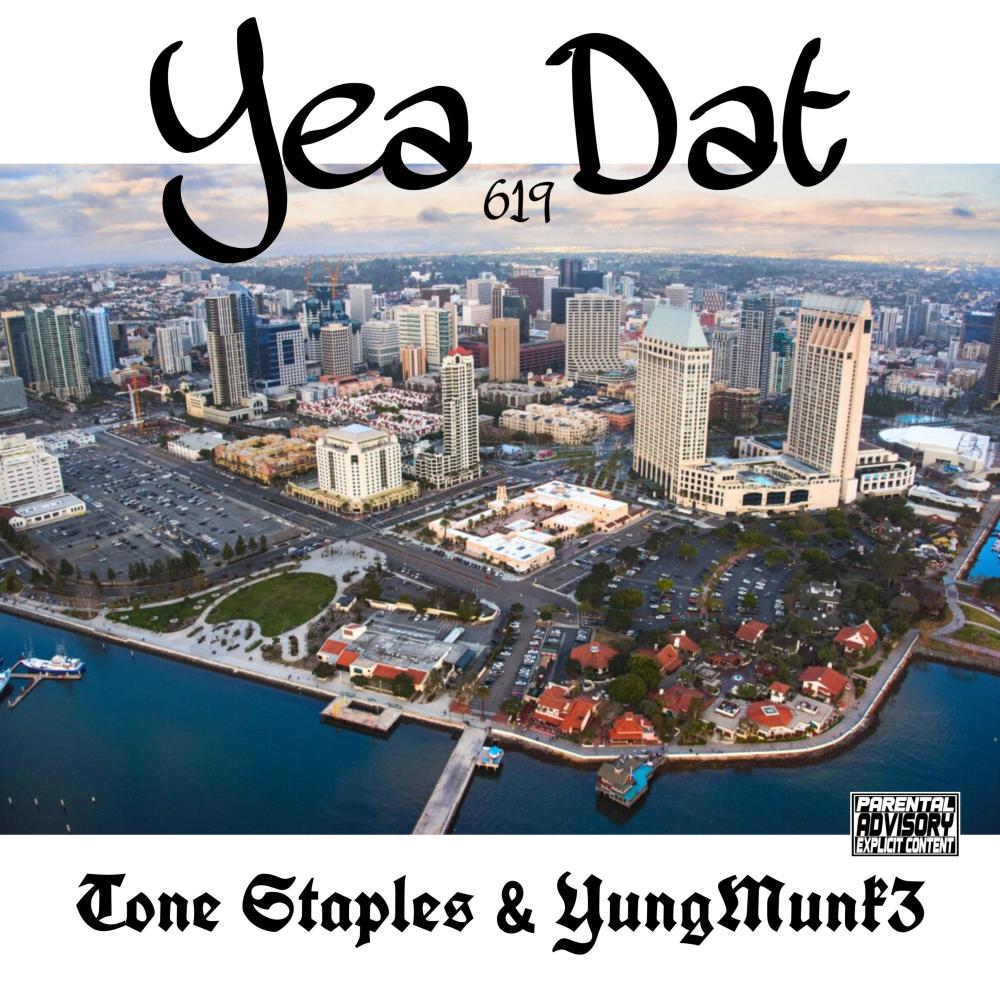 Yea Dat (619) (feat. YungMunk3) (Explicit)