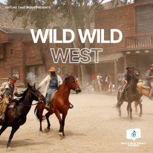 Album Wild Wild West from Oh I Like That Music