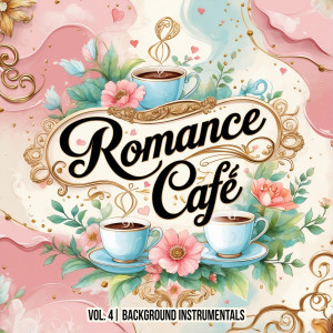 群星的专辑Romance Cafe, Vol. 4 (Background Instrumentals)