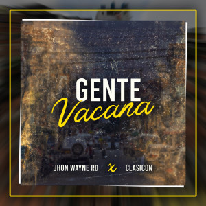 收听jhon wayne rd的Gente Vacana歌词歌曲