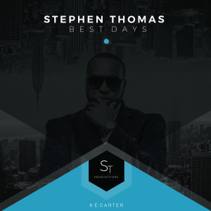 Album Best Days (feat. E. Carter) from Stephen Thomas