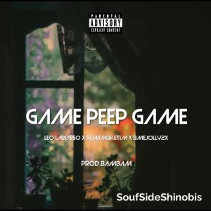ดาวน์โหลดและฟังเพลง Game Peep Game (feat. Leo Laru$$o, SummLikeTim & BMEJOLLY2X) (Explicit) พร้อมเนื้อเพลงจาก SoufSideShinobis