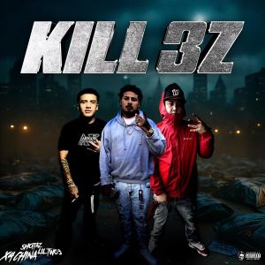 X4China的專輯KILL 3z (Explicit)