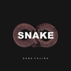 Listen to Snake (Explicit) song with lyrics from Sara Fajira