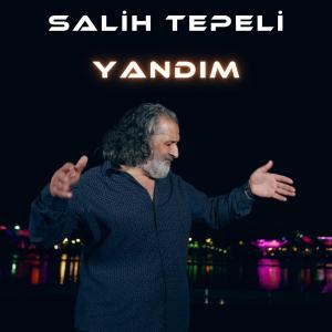 Listen to Yandım song with lyrics from Salih Tepeli