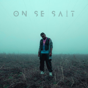 Listen to ON SE SAIT song with lyrics from Abdii