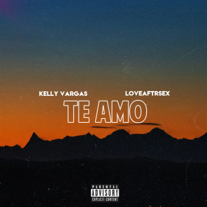 Album Te Amo (Explicit) oleh Kelly Vargas