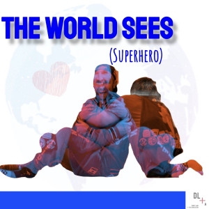 Album The World Sees (Superhero) oleh Danny Lamb & the Association