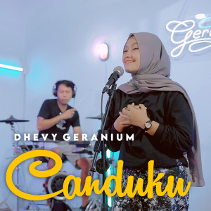收聽Dhevy Geranium的Canduku歌詞歌曲