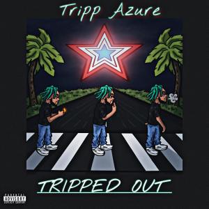 收聽Tripp Azure的C'est La Vie (feat. D Unknown) (Explicit)歌詞歌曲