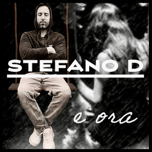 อัลบัม e ora ศิลปิน Stefano D