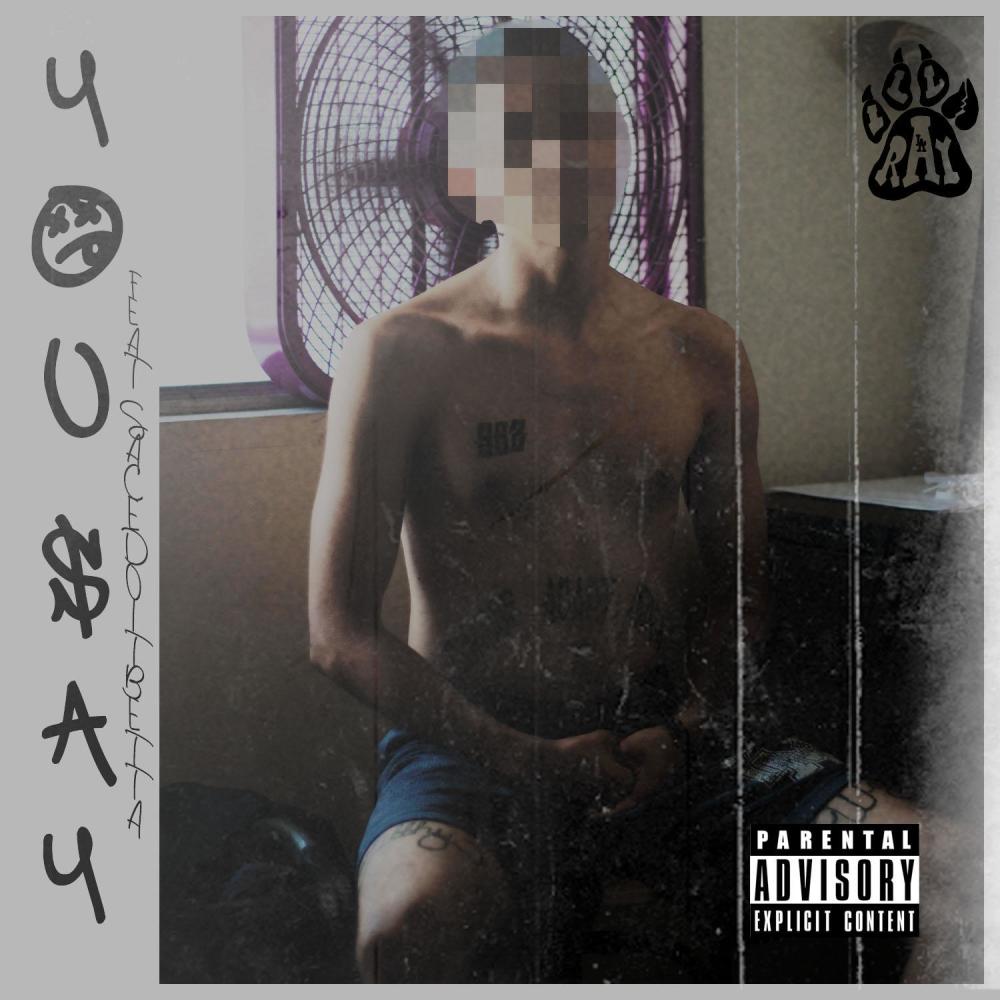 YOU SAY (feat. SACEDOITBETTA) (Explicit)