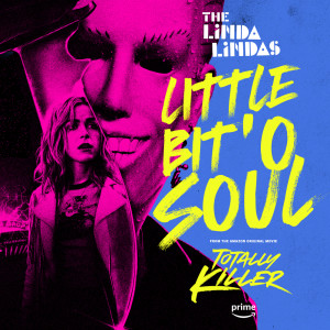 The Linda Lindas的专辑Little Bit 'O Soul [From The Amazon Original Movie “Totally Killer”]
