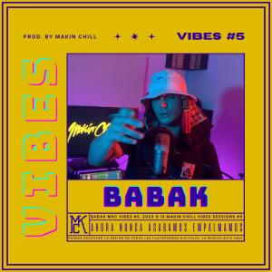 Makin Chill的專輯BABAK || MAKIN CHILL VIBES #5 (feat. Babak)