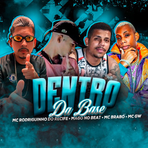 收聽Mc Rodriguinho do Recife的Dentro da Base (Explicit)歌詞歌曲
