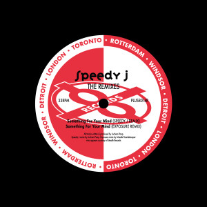 Speedy j的專輯Something for Your Mind (The Remixes) (Remastered 2021)