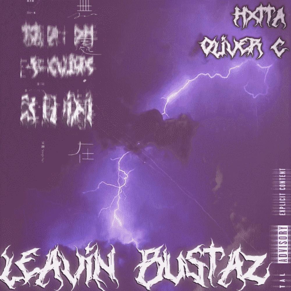 LEAVIN BUSTAZ (Explicit)