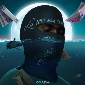 Koada的專輯La tête sous l'eau (Explicit)