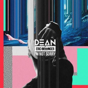 DEAN的專輯I'm Not Sorry