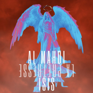 Listen to AL MAHDI song with lyrics from La Prêtresse ISIS