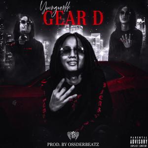 ดาวน์โหลดและฟังเพลง Gear D (Explicit) พร้อมเนื้อเพลงจาก NTC Youngwerkk