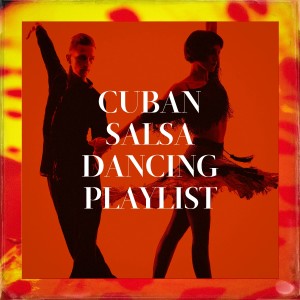 Latino Party的专辑Cuban Salsa Dancing Playlist