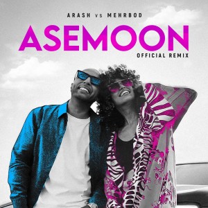 Asemoon (Arash vs Mehrbod Remix) dari Arash