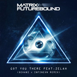 Album Got You There from Matrix & Futurebound