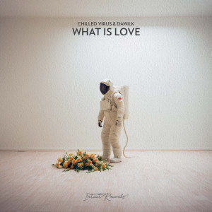 Chilled Virus的專輯What Is Love