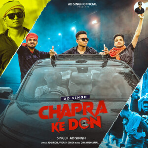 Listen to Chapra Ke Don song with lyrics from AD Singh