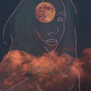 收聽Soph的Perfect歌詞歌曲