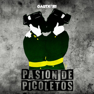 收聽Gautxori的Pasión de Picoletos歌詞歌曲
