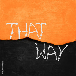 That Way dari Nbhd Nick